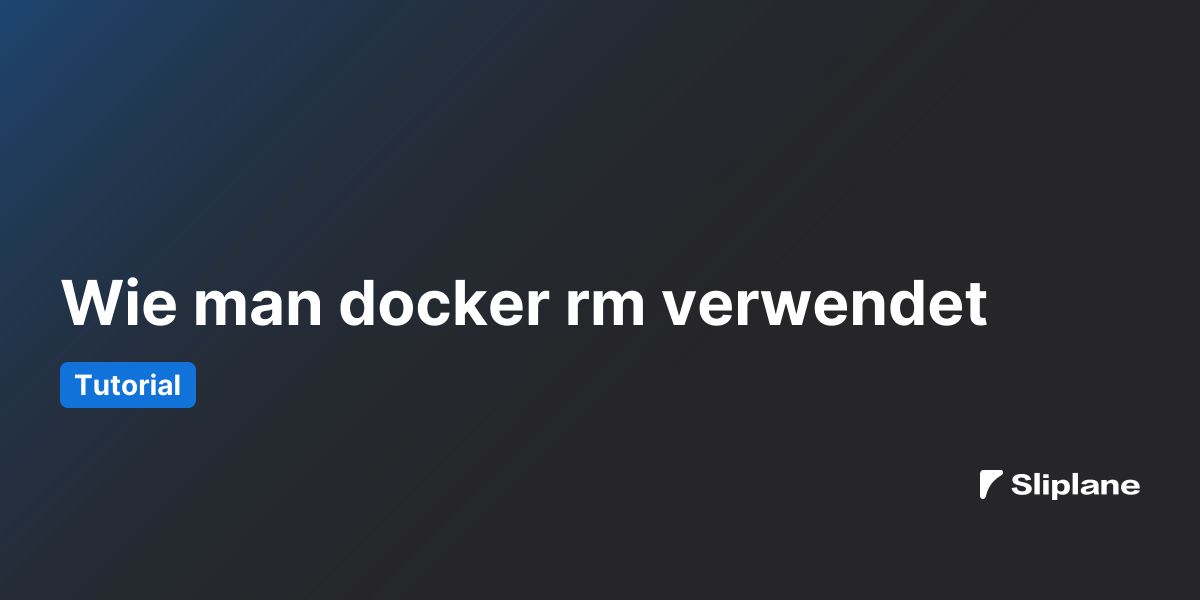 Wie man docker rm verwendet